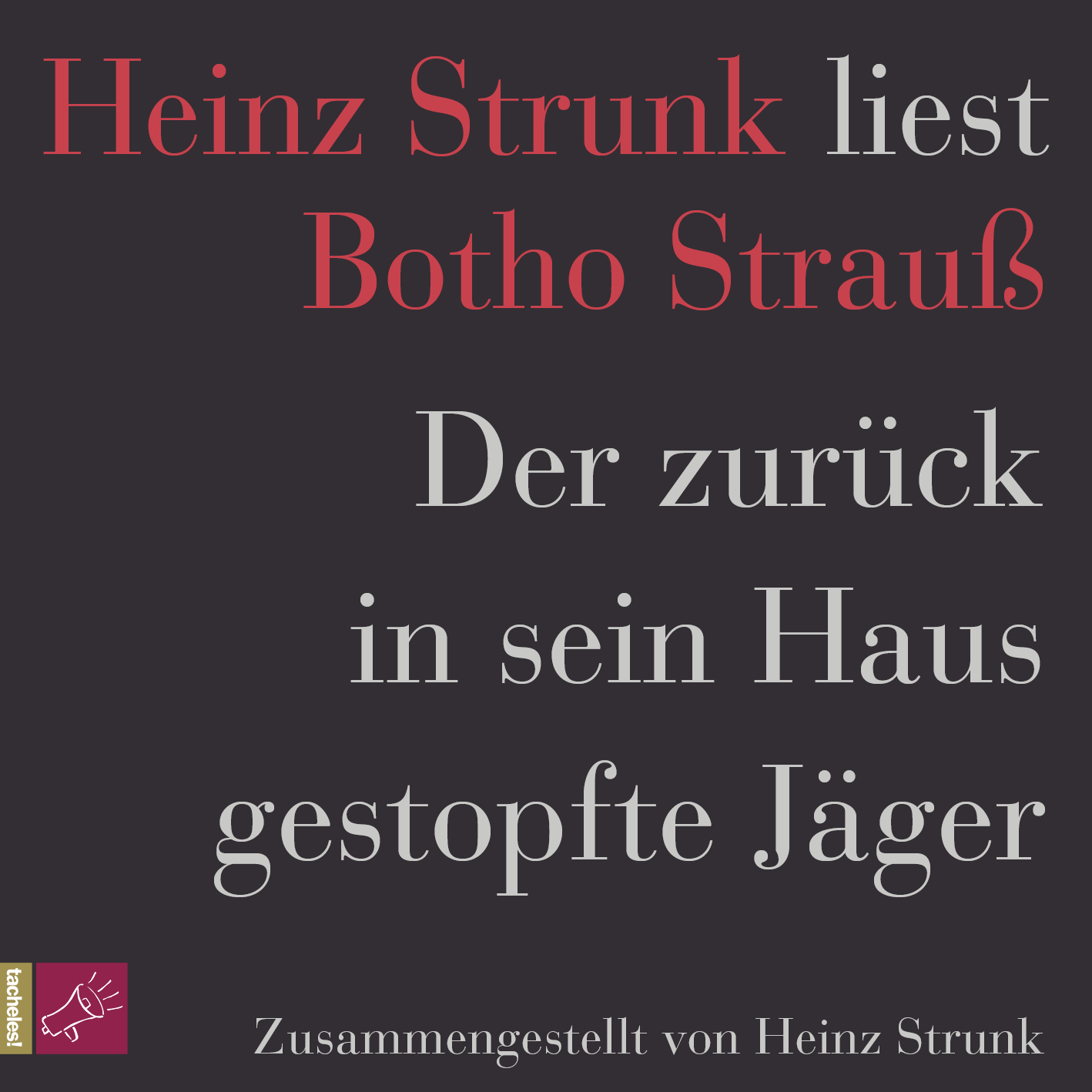 Der zurück in sein Haus gestopfte Jäger