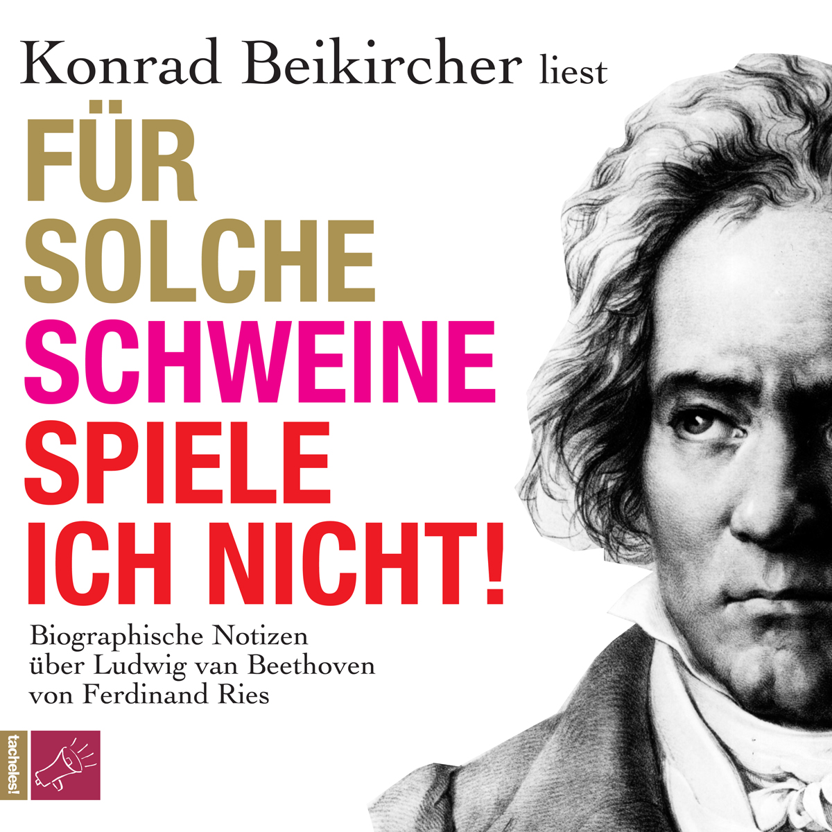 Für solche Schweine spiele ich nicht!