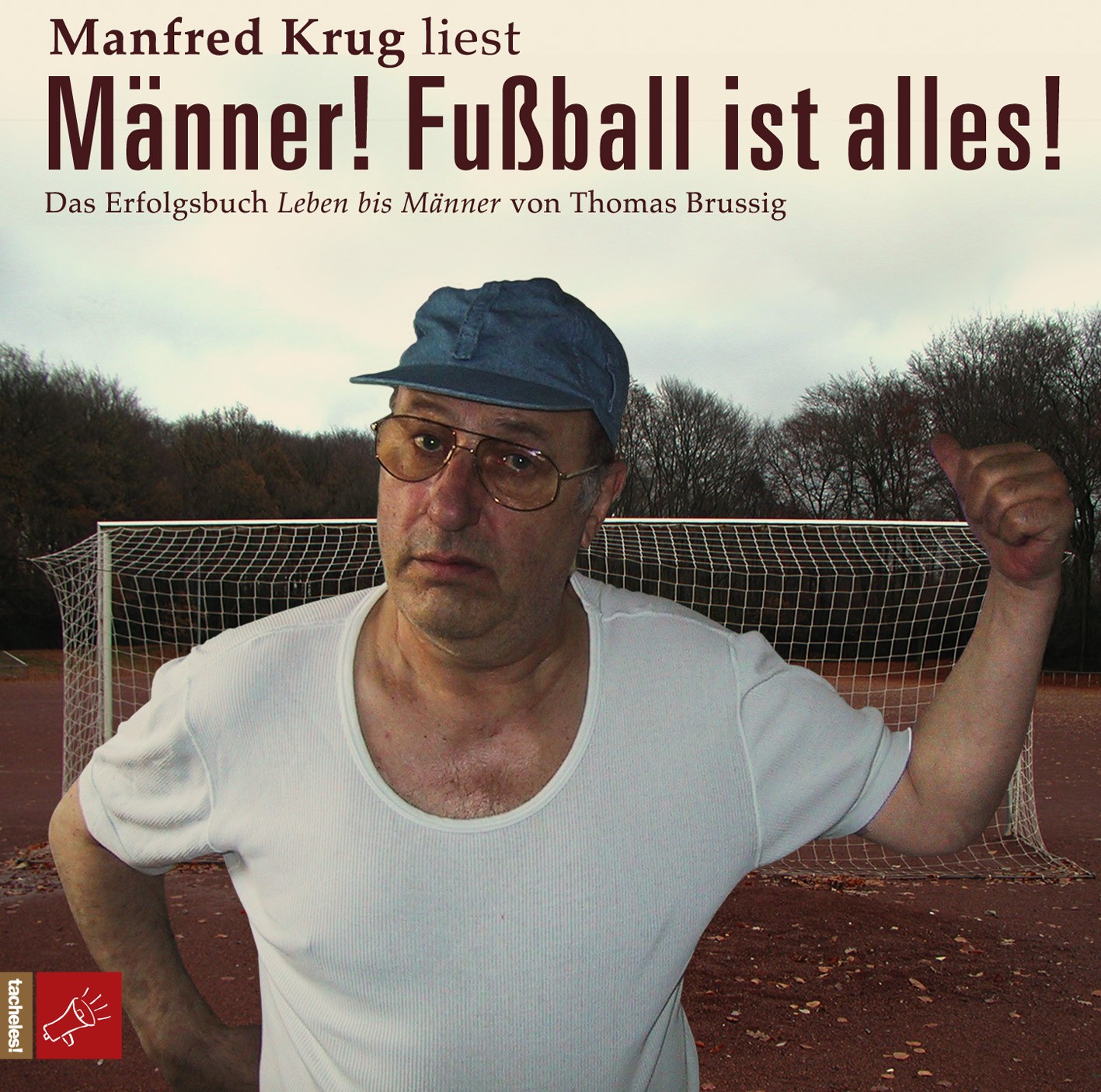 Männer! Fußball ist alles